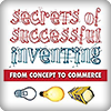 Link to: Secrets of Successful Inventing: From Concept to Commerce This book is an all-in-one guide that addresses the critical issues that beginning inventors might fail to even consider.
